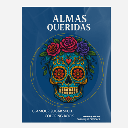 Almas Queridas: Glamour Sugar Skull Coloring Book
