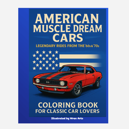 American Muscle Dream Cars Coloring Book – Legendary 60s & 70s Muscle Cars