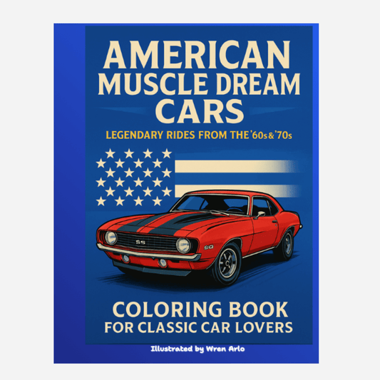 American Muscle Dream Cars Coloring Book – Legendary 60s & 70s Muscle Cars